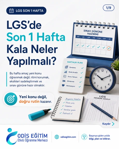 LGS’ye Son 1 Hafta Kala Ne Yapılmalı? Son Hafta Çalışma Stratejileri